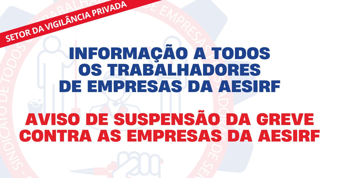 Informação a todos os Trabalhadores de empresas da AESIRF