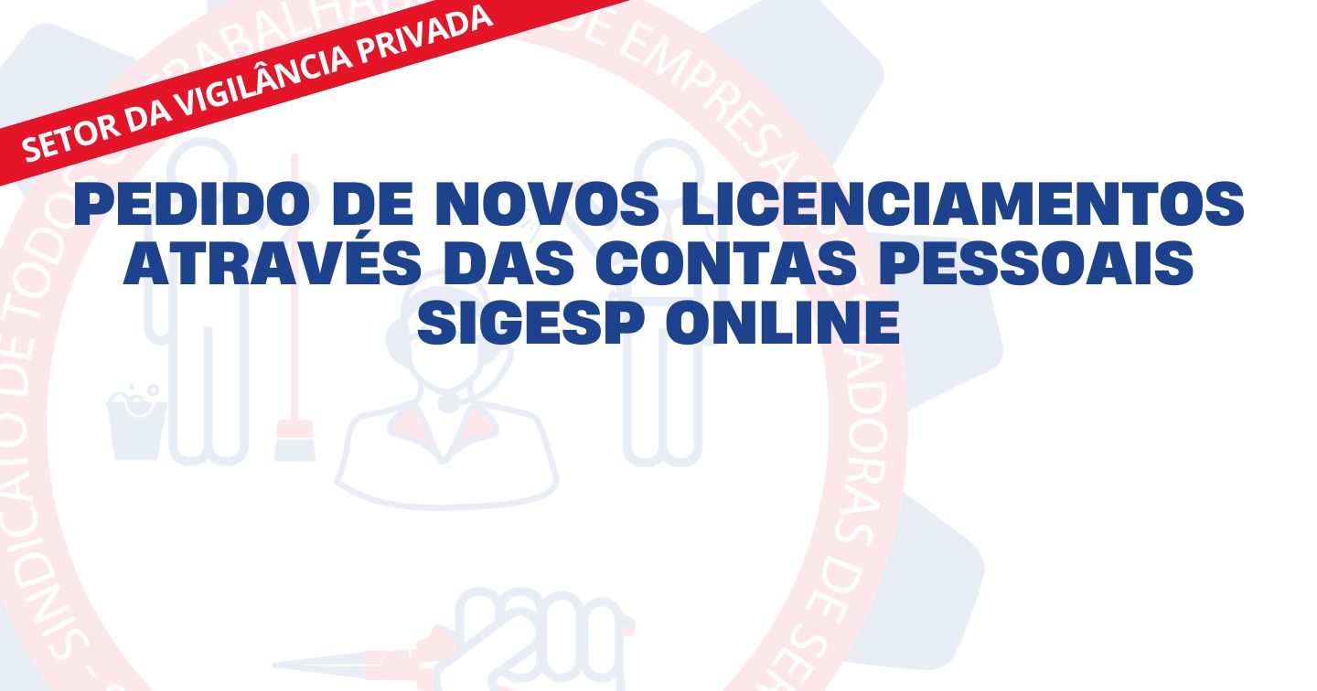 PEDIDO DE NOVOS LICENCIAMENTOS ATRAVÉS DAS CONTAS PESSOAIS - SIGESP ONLINE