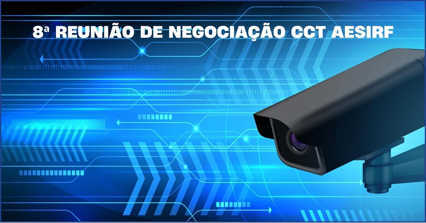 Comunicado 8ª Reunião de Negociação CCT AESIRF